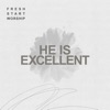 He Is Excellent - EP