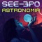 Astronomia (Shade Solo Lo-Fi Mix) - SEE-3PO lyrics