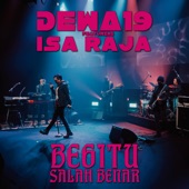 Begitu Salah Begitu Benar (feat. Isa Raja) artwork