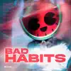 Stream & download Bad Habits - EP