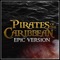 Pirates of the Caribbean - Main Theme (Epic Version) artwork