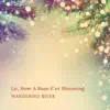 Lo, How a Rose E'er Blooming - Single album lyrics, reviews, download