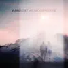 Ambient Atmospheres album lyrics, reviews, download