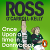 Once Upon a Time in . . . Donnybrook - Ross O'Carroll-Kelly