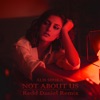 Not About Us (Redd Daniel Remix) - Single