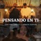 Pensando en Ti (feat. ILUMINATIK BUFFON) - Tony Arellano lyrics