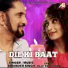 Dil Ki Baat - Single album lyrics, reviews, download