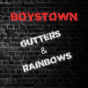 Gutters & Rainbows - Boystown