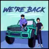 We're Back - Single album lyrics, reviews, download