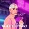 What You Want (feat. Liltrxptendo) - Markie lyrics