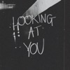 Looking At You - Single