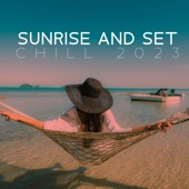 Sunrise and Set (Chill 2023) artwork