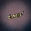 Savage! - Single album lyrics, reviews, download