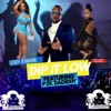 Dip It Low (feat. P2K DADIDDY) - Single