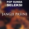 Pop Sunda Seleksi Jangji Pasini