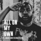 All On My Own (feat. Rizzoo Rizzoo & JMARS) - Ben Lethal lyrics