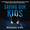 Saving Our Kids - Madonna King