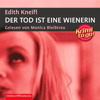 Krimi to go: Der Tod ist eine Wienerin - Monica Bleibtreu & Edith Kneifl