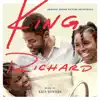 King Richard (Original Motion Picture Soundtrack) album lyrics, reviews, download