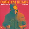 Baby I'm Ready (feat. AJ) [Hybit Remix] - Single album lyrics, reviews, download