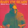 Stream & download Baby I'm Ready (feat. AJ) [Hybit Remix] - Single