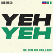 Yeh Yeh (feat. Rema, Ayra Starr & KDDO) - Rich The Kid