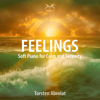 Feelings - Soft Piano for Calm and Serenety - Torsten Abrolat