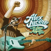 Alex Lucero and The Live Again Band - Not Gonna Get Me