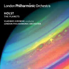 Holst: The Planets by Vladimir Jurowski, London Philharmonic Orchestra, London Philharmonic Choir & Neville Creed album reviews, ratings, credits