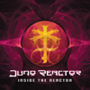 Inside the Reactor - Juno Reactor