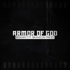 Armor of God - Single (feat. Brandon Trejo) - Single by Bryann T album reviews, ratings, credits