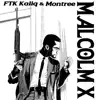 Malcolm X (feat. Montre) - Single album lyrics, reviews, download