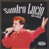 Sandro Lucio (Ao Vivo)