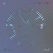 Vi Nhất (Chill Mix) - EP artwork