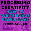 Processing Creativity: The Tools, Practices and Habits Used to Make Music You're Happy With (Unabridged) - Jesse Cannon
