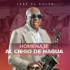 Homenaje al Ciego De Nagua - Single album lyrics, reviews, download