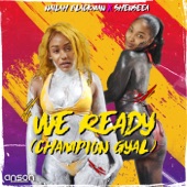 Nailah Blackman - We Ready (Champion Gyal)