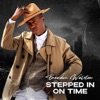 Stepped In On Time - Single