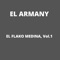 EL FLAKO MEDINA, Vol. 1 - El Armany lyrics