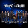 200 Copas - Cada Quien - Single