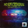 No Soy Criminal - Single album lyrics, reviews, download