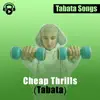 Cheap Thrills (Tabata) - Single album lyrics, reviews, download