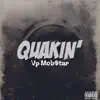 Stream & download Quakin'