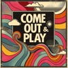 Come Out & Play - Single