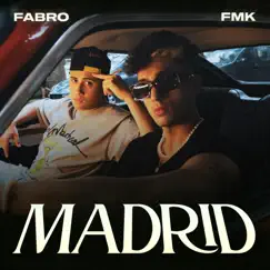 Madrid - Single by Fabro & FMK album reviews, ratings, credits