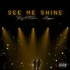 Stream & download See Me Shine (feat. Manno) - Single