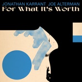 For What It's Worth (feat. Joe Alterman) artwork