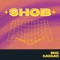 Shob - BiG M0M0 lyrics