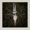 Le reste du temps - Single