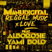 Manudigital, Alborosie, Yami Bolo - Reggae Music and Love
